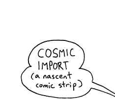 Cosmic Import